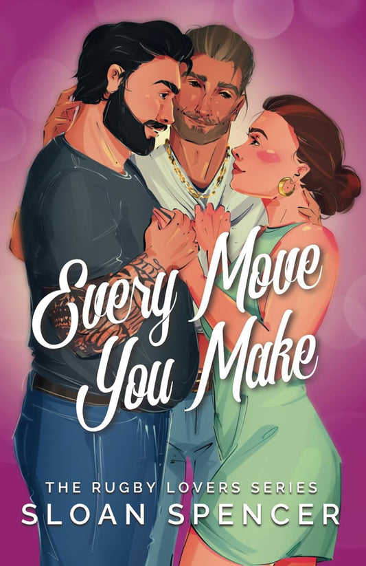Every Move You Make (The Rugby Lovers Series)